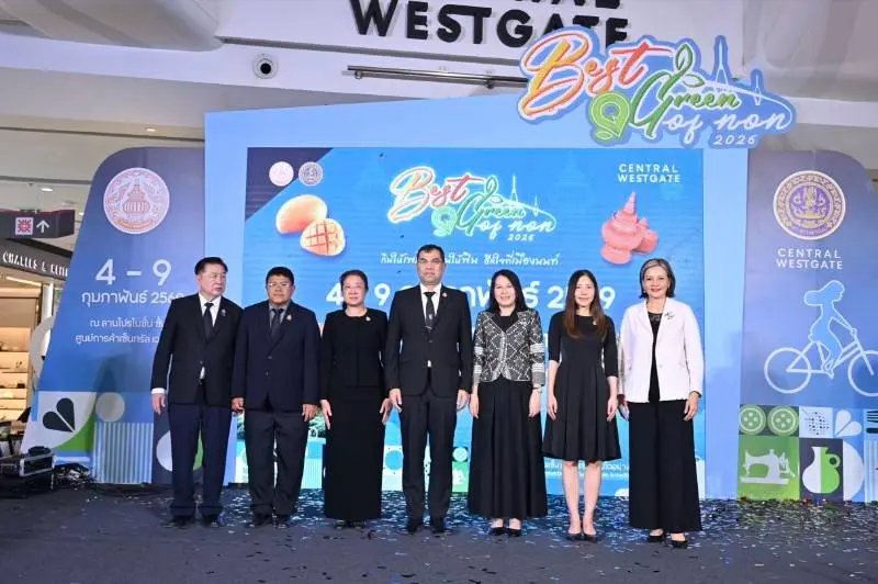 ความสำเร็จของงาน“Best & Green of Non 2026” สู่เศรษฐกิจยั่งยืน