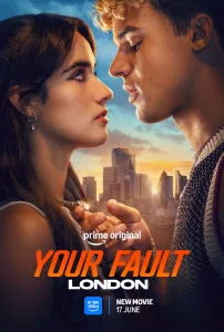 Prime Video เผยวันสตรีม “Your Fault: London” 17 มิถุนายนนี้